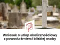 Cmentarz z krzyżem i napis "Wniosek o urlop okolicznościowy z powodu śmierci bliskiej osoby".