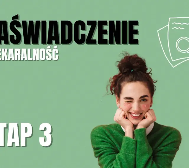 ETAP 3: ZŁÓŻ ZAŚWIADCZENIE O NIEKARALNOŚCI. Uśmiechnięta dziewczyna z serduszkami na policzkach.